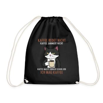 Kaffee redet nicht Kaffee jammert nicht Katze - Turnbeutel - Schwarz - Vorne