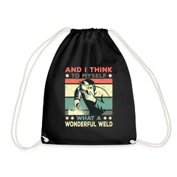 And I Think To Myself - What A Wonderful Weld! - Drawstring Bag - black - Front