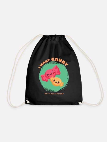 I want Candy Not your Opinion - Drawstring Bag - black