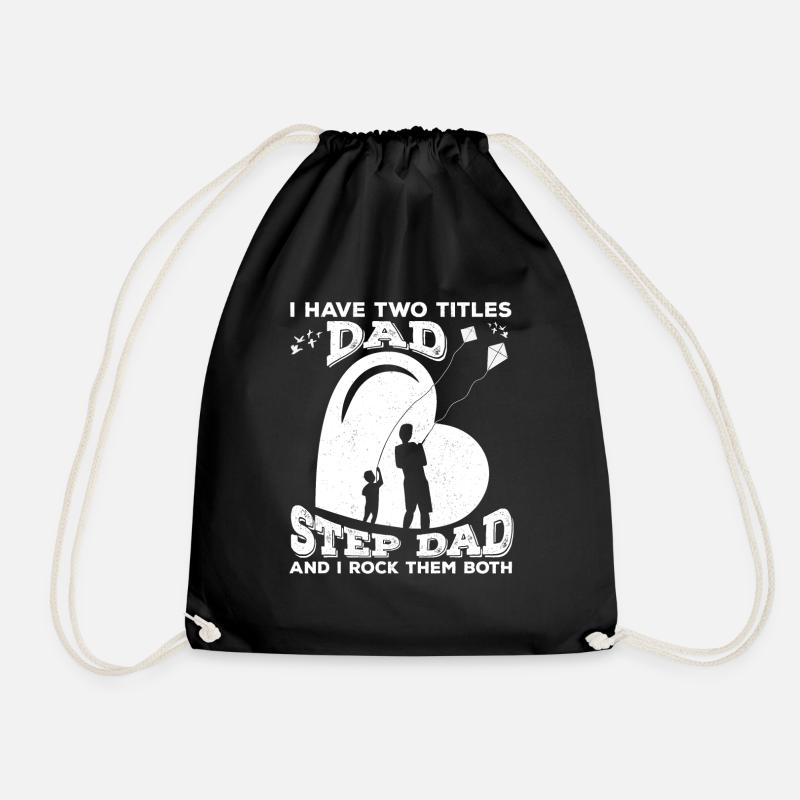 I have two titles dad and stepfather - Drawstring Bag - black