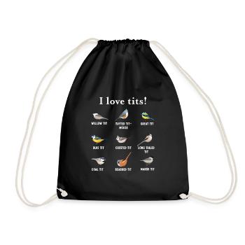 Bird watching Gift Funny Ornitology - I love tits - Drawstring Bag - black - Front