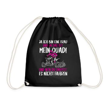 Ja ich bin eine Frau und ja das ist mein Quad - Turnbeutel - Schwarz - Vorne