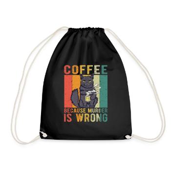 Coffee Because Murder Is Wrong - Drawstring Bag - black - Front