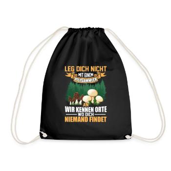 Leg dich nicht mit einem Pilzsammler an - Turnbeutel - Schwarz - Vorne