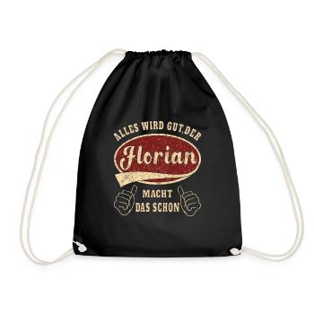 Florian alles wird gut der Florian ist jetzt da - Turnbeutel - Schwarz - Vorne