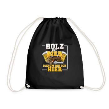 Holz Und Bier Darum Bin Ich Hier Holzarbeiter - Drawstring Bag - black - Front