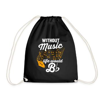 Music sheet music | Musicians | Without music, life B would be - Drawstring Bag - black - Front