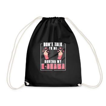 Don't Talk To Me During My K-Drama Funny K-Pop - Drawstring Bag - black - Front