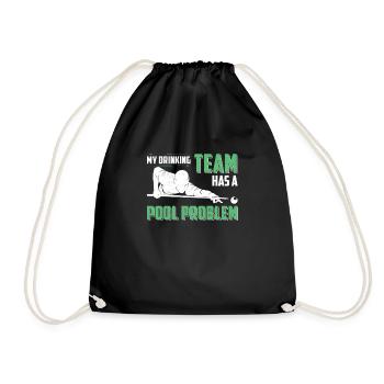 Mein Trinkteam hat ein Poolproblem Lustiger - Turnbeutel - Schwarz - Vorne