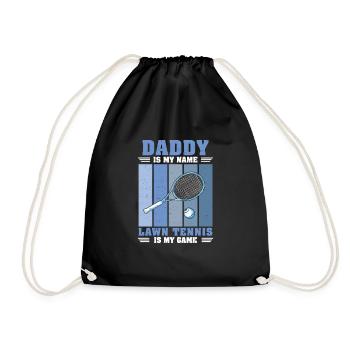 Daddy Is My Name Funny Racket Sports Match For - Drawstring Bag - black - Front