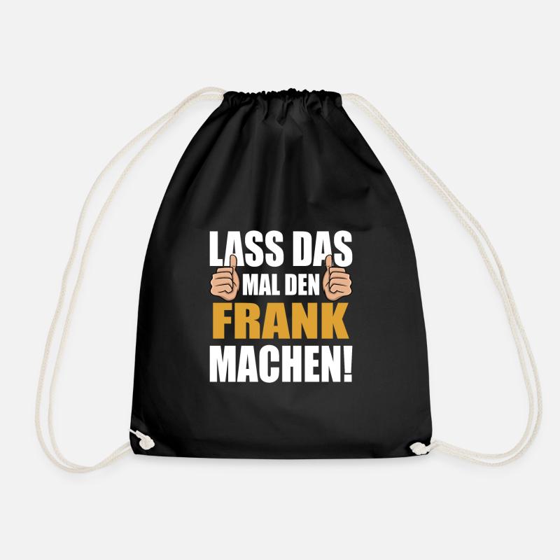 Lass das mal den Frank machen - Turnbeutel - Schwarz