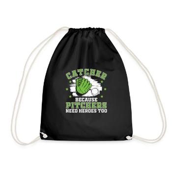 Catcher Because Pitchers Need Heroes Too Funny - Drawstring Bag - black - Front