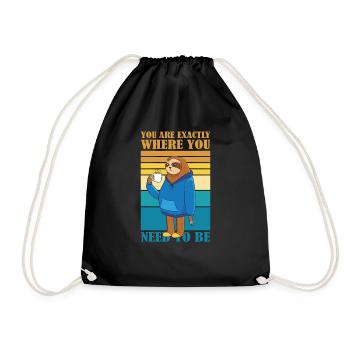 You are exactly where you will be sloth coffee - Drawstring Bag - black - Front