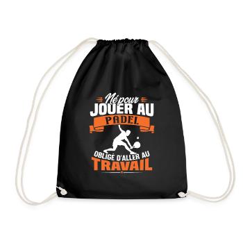 Né pour jouer au padel - Cadeau joueur de padel - Sac de sport léger - noir - Devant