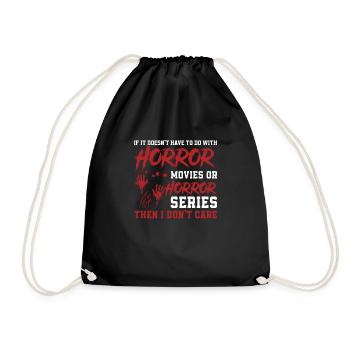 If It Doesn't Have To Do With Horror Funny Film - Drawstring Bag - black - Front