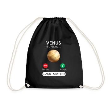 Venus calls and I have to lose weight, accept - Drawstring Bag - black - Front