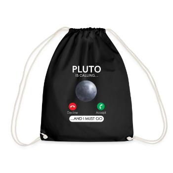 Pluto calls and I have to decline accept - Drawstring Bag - black - Front