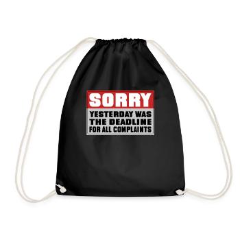 Sorry yesterday was the deadline for everyone - Drawstring Bag - black - Front