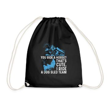 I Ride A Dog Sled Team Funny Mushing Sled Dog - Drawstring Bag - black - Front