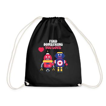 Find something heart robots love - Drawstring Bag - black - Front