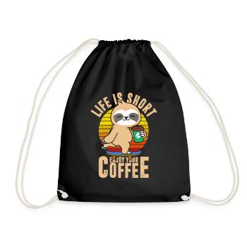 Life is short, enjoy your coffee - Drawstring Bag - black - Front