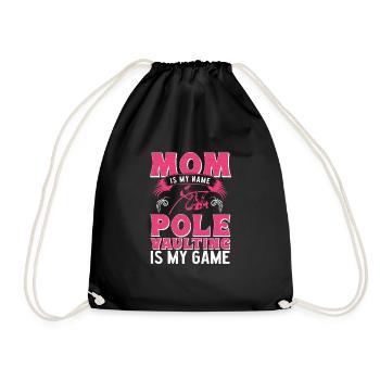 Mom Is My Name Pole Vaulting Is My Game Pole - Drawstring Bag - black - Front