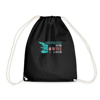 Funny Histology Now Wine Later For A Histologist - Drawstring Bag - black - Front