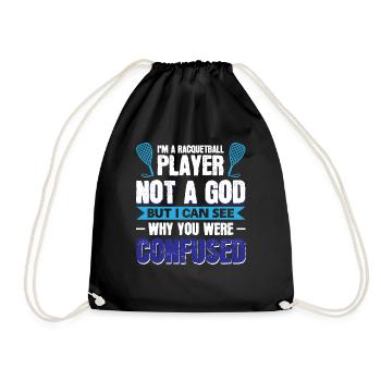 Im a Racquetball Player not a god - But i can - Drawstring Bag - black - Front