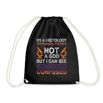 I´m a Histology Technologist not a god - But i - Drawstring Bag - black - Front