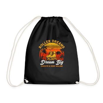 Roller dreams dream big execute and keep rolling - Drawstring Bag - black - Front