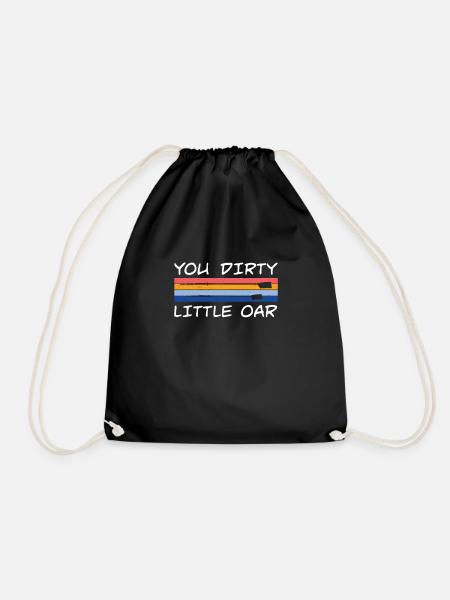 Funny Rowing Humor You Dirty Little Oar For A - Drawstring Bag - black