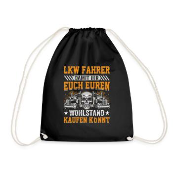 Lkw Fahrer Damit ihr euch euren Wohlstand kaufen k - Turnbeutel - Schwarz - Vorne