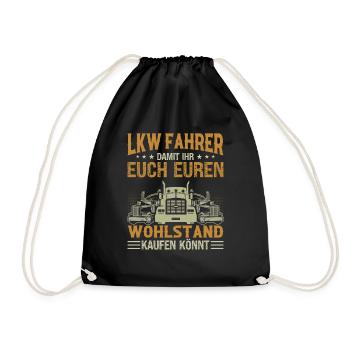 Lkw Fahrer Damit ihr euch euren Wohlstand kaufen k - Turnbeutel - Schwarz - Vorne