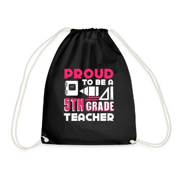 5th Grade Teacher Proud To Be A 5th Grade Teacher - Drawstring Bag - black - Front