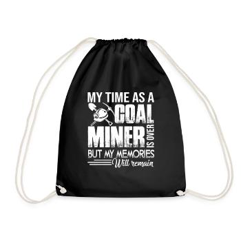 Coal Miner My Time As A Coal Miner - Drawstring Bag - black - Front