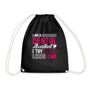 Dental Assistant I Am A Dental Assistant - Drawstring Bag - black - Front