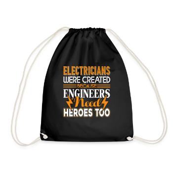 Electricians Because Engineers Need Heroes - Drawstring Bag - black - Front