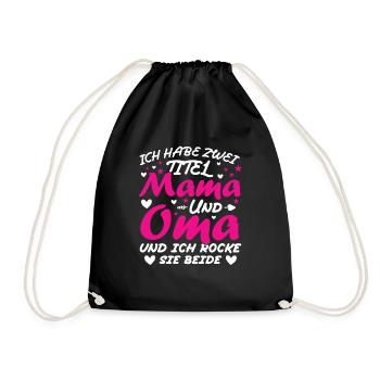 Ich Habe Zwei Titel Mama Und Oma - Turnbeutel - Schwarz - Vorne