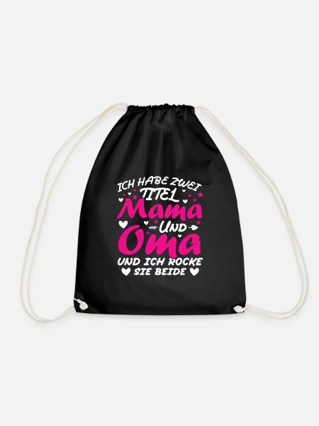 Ich Habe Zwei Titel Mama Und Oma - Turnbeutel - Schwarz