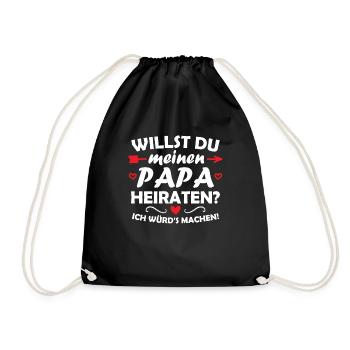 Willst du meinen Papa heiraten? - Turnbeutel - Schwarz - Vorne