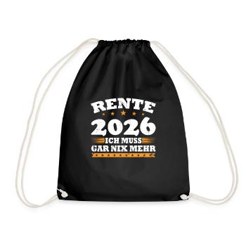 Rente 2026 Ich Muss Gar Nix Mehr - Turnbeutel - Schwarz - Vorne