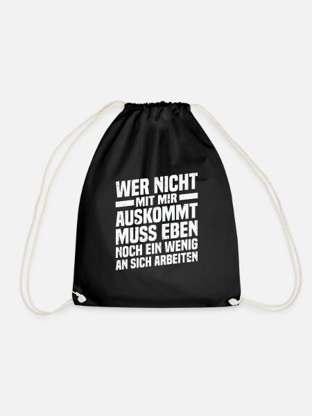 Wer nicht mit mir auskommt an sich arbeiten - Turnbeutel - Schwarz
