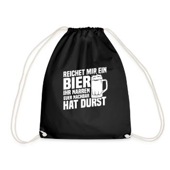 Reichet mir ein bier, Nachbar hat durst - Turnbeutel - Schwarz - Vorne