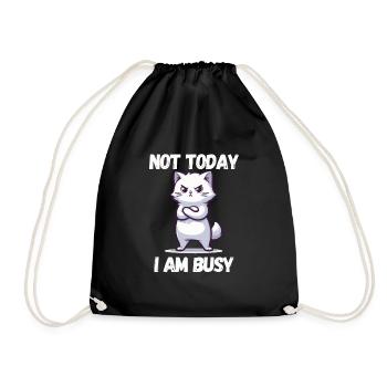 Not Today i am Busy - lustige Katzen Sprüche - Turnbeutel - Schwarz - Vorne