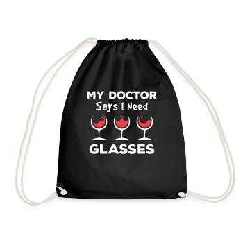 My Doctor Says I Need Glasses Wine - Drawstring Bag - black - Front