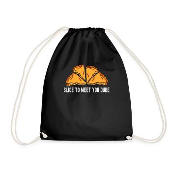Slice To Meet You Dude Patissier Baking - Drawstring Bag - black - Front
