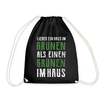 Lieber ein Haus im Grünen - Grüne nein Danke! - Turnbeutel - Schwarz - Vorne