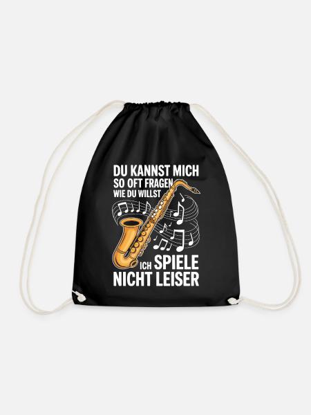 Saxophon - Ich spiele nicht leiser - Saxophonist - Turnbeutel - Schwarz