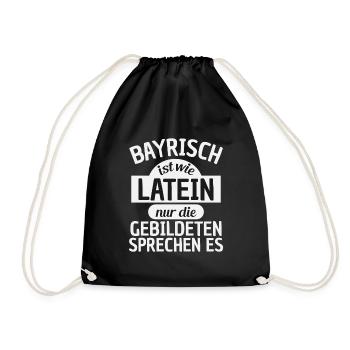 Bayern, Bayrisch ist wie Latein T-Shirt - Turnbeutel - Schwarz - Vorne