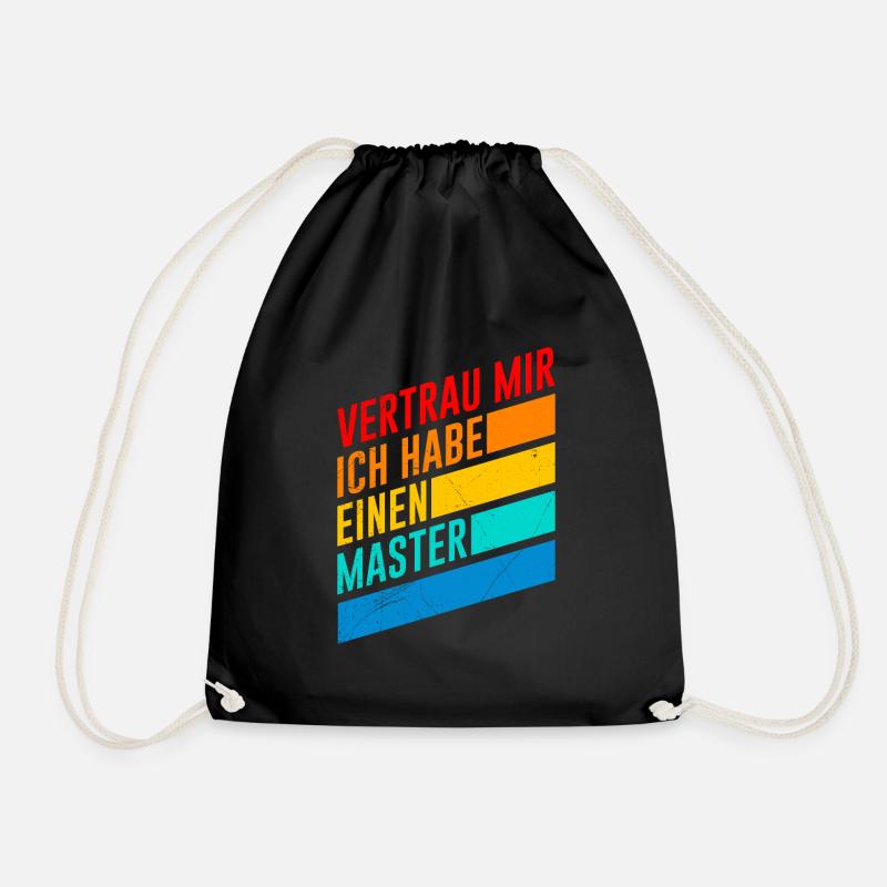Vertrau mir ich hab einen Master Abschluss - Turnbeutel - Schwarz
